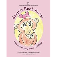Keep It Real, Katie!: A Happyland Story About Faithfulness (The Happyland Series)