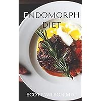 ENDOMORPH DIET: Use Intermittent Fasting And Flexible Dieting To Work With Your Body Type ENDOMORPH DIET: Use Intermittent Fasting And Flexible Dieting To Work With Your Body Type Kindle Paperback