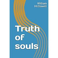 Truth of souls Truth of souls Kindle Hardcover Paperback