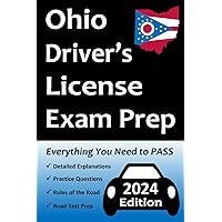 Ohio Driver’s License Exam Prep: Everything You Need to Pass → Practice Questions Based on the Latest BMV Manual, Road Signs, Traffic Laws, & Detailed Explanations of What to Expect! Ohio Driver’s License Exam Prep: Everything You Need to Pass → Practice Questions Based on the Latest BMV Manual, Road Signs, Traffic Laws, & Detailed Explanations of What to Expect! Paperback Kindle