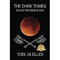 The Dark Tomes: Eld of The Druid’s Son The Dark Tomes: Eld of The Druid’s Son Paperback Kindle