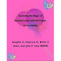 Exploring Manifestation through the Power of Journaling