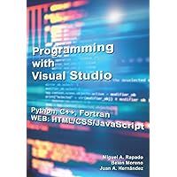 Programming with Visual Studio: Fortran & Python & C++ Programming with Visual Studio: Fortran & Python & C++ Paperback