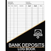 Bank Deposits Log Book: Bank Deposits Logbook, Banking Log Book, Bank Account Log Book, Designed to Help You Manage your Money, 100 Pages - Large Print 8.5 x 11 inches (German Edition)