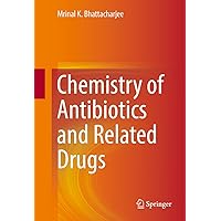 Chemistry of Antibiotics and Related Drugs Chemistry of Antibiotics and Related Drugs eTextbook Hardcover Paperback