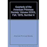 Quarterly of the American Primrose Society: Volume XXXIII, Fall, 1975, Number 4