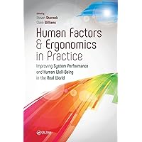 Human Factors and Ergonomics in Practice Human Factors and Ergonomics in Practice Paperback Kindle