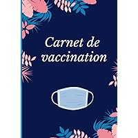 Carnet de vaccination: Journal de suivi vaccination conçu pour le personnel du corps médical | 100 fiches identiques à remplir (7x 10) po (French Edition)