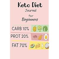 Keto Diet Journal for Beginners: Macros & Meal Tracking Planner and Progress Tracker | Ketogenic Diet Food Diary | Daily Activity Calendar | Size 6in x 9in (Healthy Weight Loss Journals Volume 13)