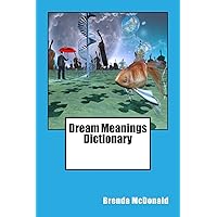 Dream Meanings Dictionary Dream Meanings Dictionary Kindle Paperback