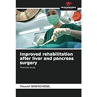 Improved rehabilitation after liver and pancreas surgery: Practical study