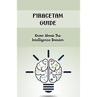 Piracetam Guide: Know About The Intelligence Booster