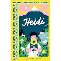 Heidi (Oxford Children's Classics) Heidi (Oxford Children's Classics) Kindle Audible Audiobook Hardcover Audio CD Paperback Mass Market Paperback Board book