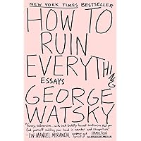 How to Ruin Everything: Essays How to Ruin Everything: Essays Paperback Audible Audiobook Kindle