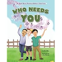 Who Needs You: Teaching Children Their Purpose (The Rabbi Manis Friedman Children's Book Series)