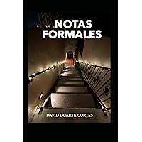 Notas Formales (Spanish Edition) Notas Formales (Spanish Edition) Paperback Kindle