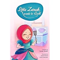 Little Zainab wants to Cook! Little Zainab wants to Cook! Paperback