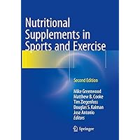 Nutritional Supplements in Sports and Exercise Nutritional Supplements in Sports and Exercise Paperback Kindle Hardcover