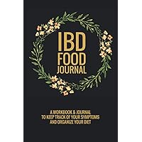 IBD Food Journal: A Complete Daily Symptoms and Food Sensitivity Tracker, Perfect Log & Journal to track Symptoms for IBD, IBS, Colitis, Celiac and ... digestive inflammations, Floral Design