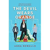 The Devil Wears Orange: A forced proximity, romantic comedy romance The Devil Wears Orange: A forced proximity, romantic comedy romance Paperback Kindle