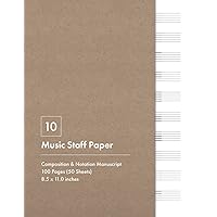 Standard 10 Music Staff Paper Notebook – Kraft Paper Effect Cover: Large Book of Blank Music Sheets (8.5x11 in) with 10 Staves, 100 Pages (50 Sheets) ... Journal for Piano, Violin, Guitar and More Standard 10 Music Staff Paper Notebook – Kraft Paper Effect Cover: Large Book of Blank Music Sheets (8.5x11 in) with 10 Staves, 100 Pages (50 Sheets) ... Journal for Piano, Violin, Guitar and More Paperback