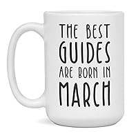 Jaynom The Best Guides Are Born In March Coffee Mug, 15-Ounce White