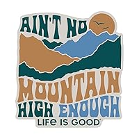 Life is Good Die Cut Ain't No Mountain High Enough Sticker Putty White