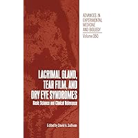 Lacrimal Gland, Tear Film, and Dry Eye Syndromes: Basic Science and Clinical Relevance (Advances in Experimental Medicine and Biology, 350) Lacrimal Gland, Tear Film, and Dry Eye Syndromes: Basic Science and Clinical Relevance (Advances in Experimental Medicine and Biology, 350) Hardcover Paperback