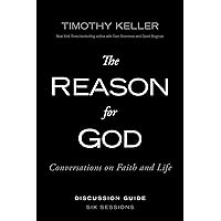 The Reason for God Discussion Guide: Conversations on Faith and Life The Reason for God Discussion Guide: Conversations on Faith and Life Paperback Kindle