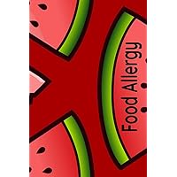 Food Allergy Journal & Logbook: Daily Food Allergy Symptom Tracker - 90 Pages - 45 Days - 6