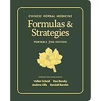 Chinese Herbal Medicine: Formulas & Strategies (Portable 2nd Edition) Chinese Herbal Medicine: Formulas & Strategies (Portable 2nd Edition) Flexibound Hardcover