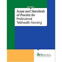 Scope and Standards of Practice for Professional Telehealth Nursing
