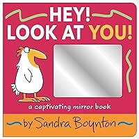Hey! Look at You!: A Captivating Mirror Book Hey! Look at You!: A Captivating Mirror Book Board book