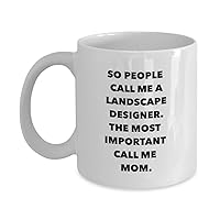 Funny Landscape Designer Mom Coffee Mug – Best Landscape Architecture Mom Gift – Unique Cool Mothers Day Gift Idea for Garden Landscape Designer Mom Mum her Woman – Novelty 11oz White Ceramic Tea Cup
