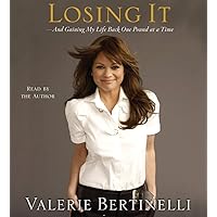 Losing It: And Gaining My Life Back One Pound at a Time Losing It: And Gaining My Life Back One Pound at a Time Audio CD Kindle Audible Audiobook Hardcover Paperback Preloaded Digital Audio Player