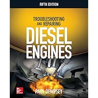 Troubleshooting and Repairing Diesel Engines, 5th Edition Troubleshooting and Repairing Diesel Engines, 5th Edition Paperback Kindle