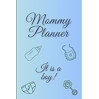Mommy Planner: The Ultimate Organizer - with Schopping List, To Do List Before Birth, Must Have Layette