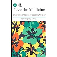 Live the Medicine