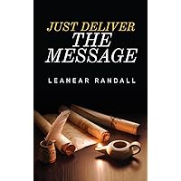 Just Deliver The Message Just Deliver The Message Hardcover Kindle Paperback