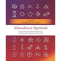 Abundance Symbols: Energy Healing Symbols and Techniques to Increase the Abundance in your Life