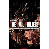 The Evil Project: (Storia ufficiale di un sito non ufficiale dedicato all'universo di Resident Evil) (Italian Edition)