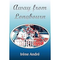 Away From Longbourn: A Pride and Prejudice Variation Away From Longbourn: A Pride and Prejudice Variation Kindle Paperback