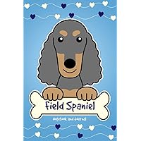 Field Spaniel Lover Notebook and Journal: 120-Page Lined Notebook for Writing and Journaling (6 x 9) (Black and Tan Field Spaniel Notebook)