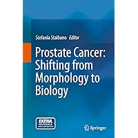 Prostate Cancer: Shifting from Morphology to Biology Prostate Cancer: Shifting from Morphology to Biology Kindle Hardcover Paperback