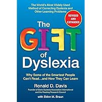 The Gift of Dyslexia: Why Some of the Smartest People Can't Read...and How They Can Learn, Revised and Expanded Edition The Gift of Dyslexia: Why Some of the Smartest People Can't Read...and How They Can Learn, Revised and Expanded Edition Paperback Audible Audiobook Kindle