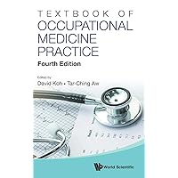 TEXTBOOK OF OCCUPATIONAL MEDICINE PRACTICE (FOURTH EDITION) TEXTBOOK OF OCCUPATIONAL MEDICINE PRACTICE (FOURTH EDITION) Hardcover Kindle