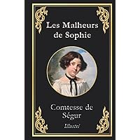 Les Malheurs de Sophie: édition collector illustrée (French Edition) Les Malheurs de Sophie: édition collector illustrée (French Edition) Paperback Hardcover