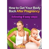 How To Lose Weight Fast And Get Your Body Back After Pregnancy