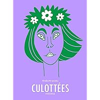 Culottées (L'Intégrale) (French Edition) Culottées (L'Intégrale) (French Edition) Kindle Hardcover
