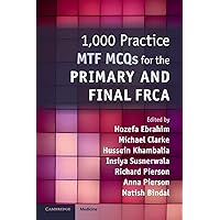 1,000 Practice MTF MCQs for the Primary and Final FRCA 1,000 Practice MTF MCQs for the Primary and Final FRCA Paperback Kindle